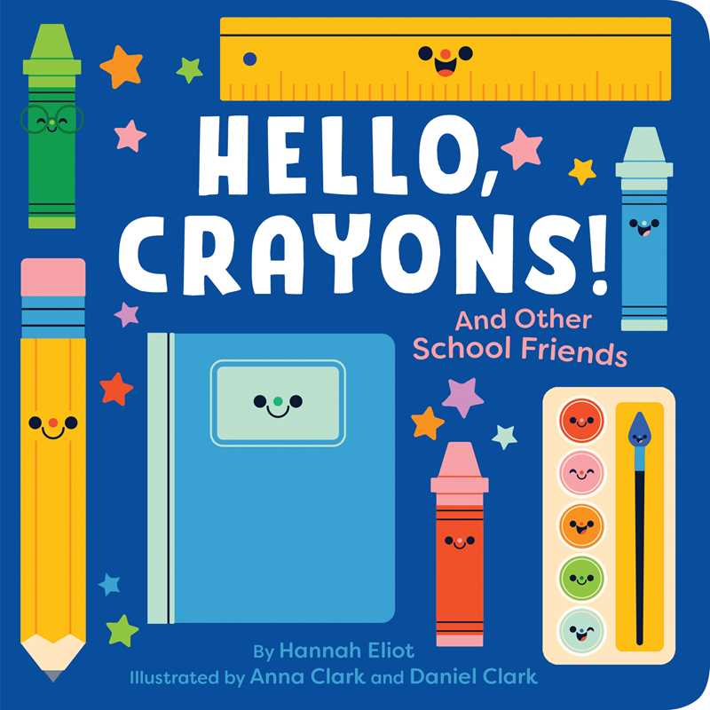 Book cover of 'Hello, Crayons! And Other School Friends' with colorful stationery items on a blue background.