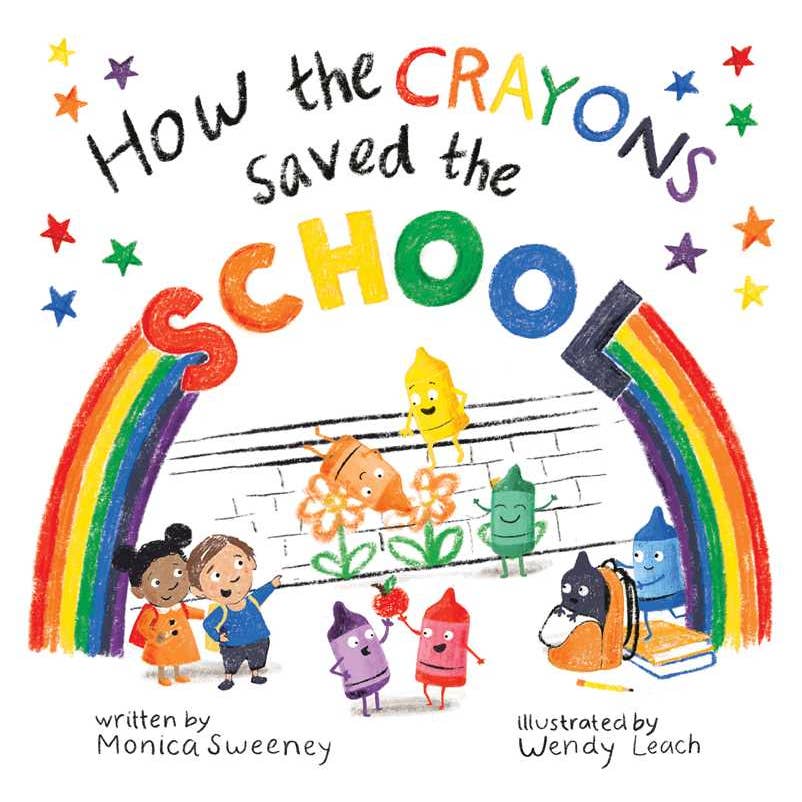 Book cover of 'How the Crayons Saved the School' with colorful crayon characters and rainbow design.