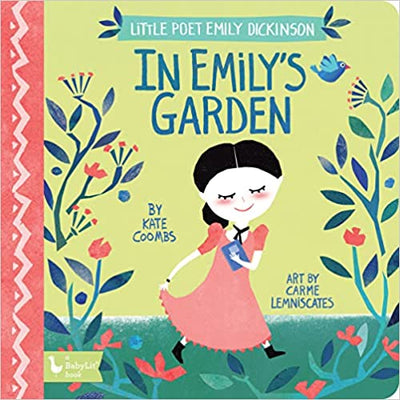 Board Book | Emily Dickinson, in Emily's Garden | Little poet Baby Lit