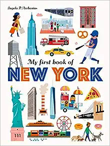 Hardcover Book | My First Book of New York | Ingela P. Arrgeniuss