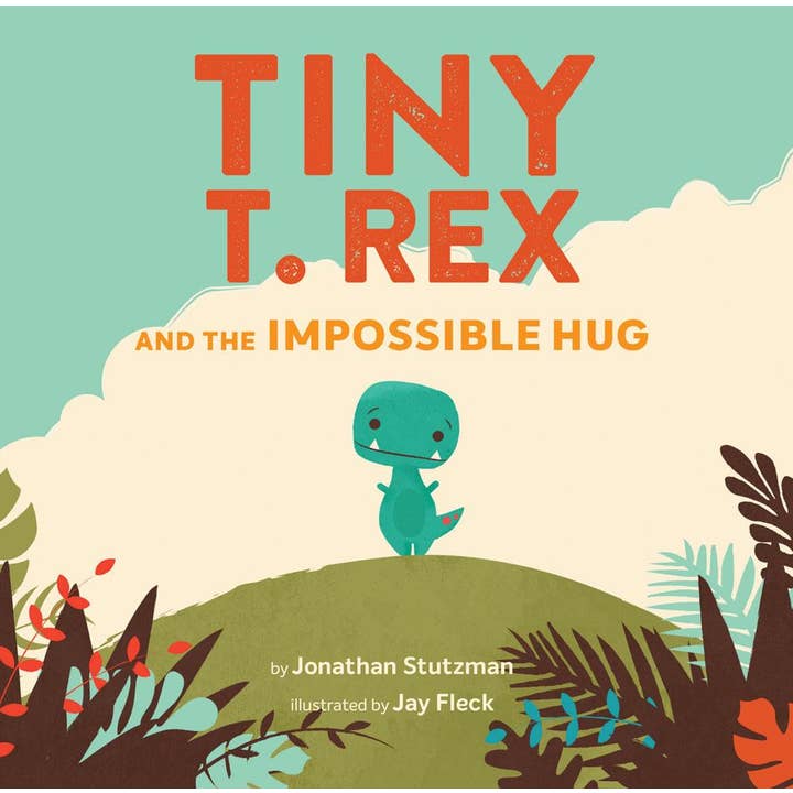 hardcover book title " Tiny T Rex and the impossible hug