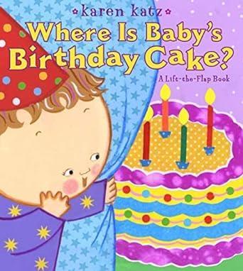 Board Book | Where is Baby's Birthday Cake? | Karen Katz - The Ridge Kids