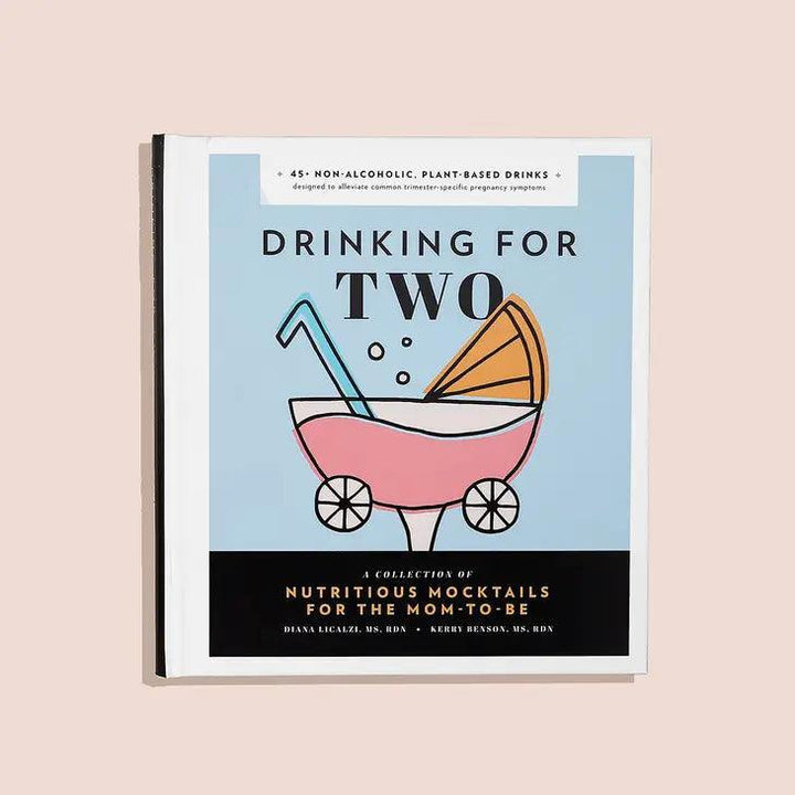 Books | Drinking for Two- Nutritious Mocktails for Moms- to- Be | Kerry Benson - The Ridge Kids