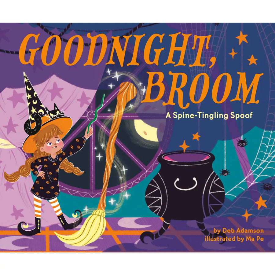 Children's book cover titled "Goodnight, Broom" showing a witch in an orange hat and black dress sweeping with a broom, beside a cauldron, spiderwebs, stars, and a purple night sky.