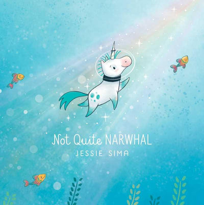 Hardcover Books | Not Quite Narwhal | Jessie Sima - The Ridge Kids