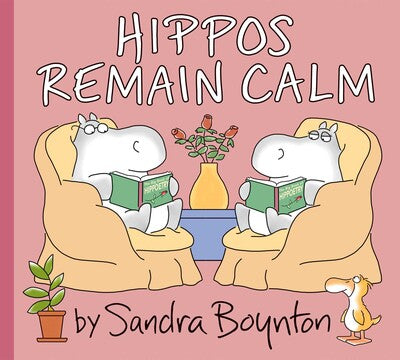 Hardcover Books | Hippos Remain Calm | Sandra Boynton