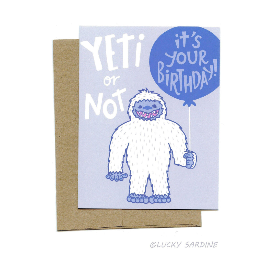 Yeti Or Not Birthday Greeting Card