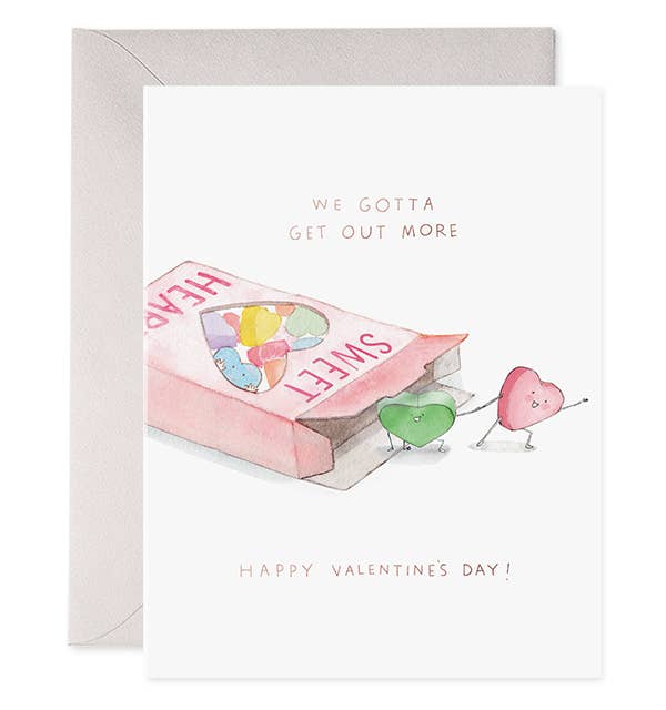 Greeting Card |Valentines Day- We Gotta Get Out More | E.Frances