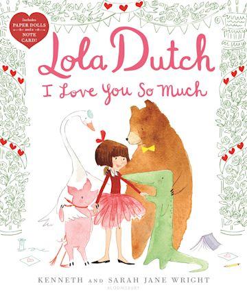 Hardcover Book | Lola Dutch I Love You So Much | Kenneth and Sarah Jane Wright - The Ridge Kids