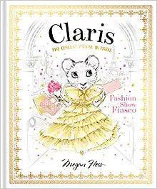 Hardcover Books | Claris The Chicest Mouse in Paris- Fashion Show Fiasco | Megan Hess - The Ridge Kids