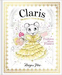 Hardcover Books | Claris The Chicest Mouse in Paris- Fashion Show Fiasco | Megan Hess - The Ridge Kids