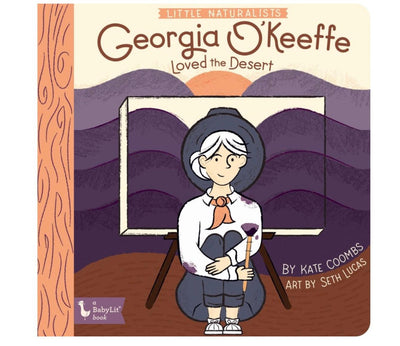 Little Naturalists: Georgia O’Keeffe Loved the Desert Board Book | Reading Age Level 3-5 Years Old | BabyLit - The Ridge Kids