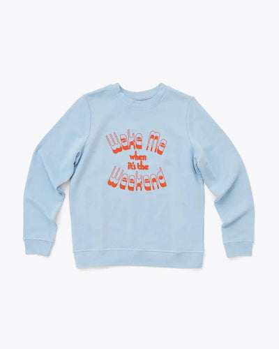 Tween Sweatshirt | Wake Me When its the Weekend | Ban.do - The Ridge Kids